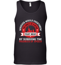 Whoever would overthrow the liberty of a nation must begin by subduing the freeness of speech 01 Men's Tank Top