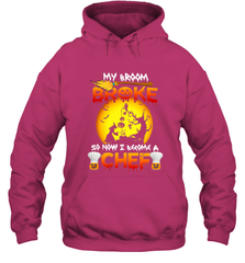 Womens My Broom Broke So Now I Become A Chef Halloween Witch Hooded Sweatshirt Hooded Sweatshirt - HHHstores
