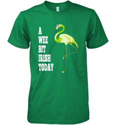 A Wee Bit Irish Today Flamingo St. Patrick's Day Men's Premium T-Shirt