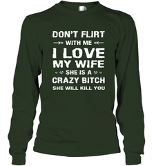 Don't Flirt With Me I Love Wife Valentine's Day Husband Gift Long Sleeve T-Shirt Long Sleeve T-Shirt - HHHstores