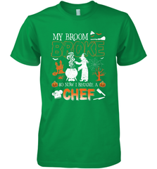 My Broom Broke So Now I Became A Chef Halloween Funny Men's Premium T-Shirt Men's Premium T-Shirt - HHHstores