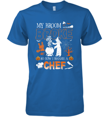 My Broom Broke So Now I Became A Chef Halloween Funny Men's Premium T-Shirt Men's Premium T-Shirt - HHHstores