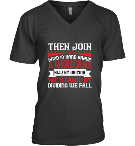 Then join hand in hand, brave Americans all! By uniting we stand, by dividing we fall 01 Men's V-Neck Men's V-Neck / Black / S Men's V-Neck - HHHstores