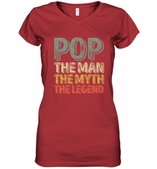 Pop The Man The Myth The Legend Father's Day Women's V-Neck T-Shirt Women's V-Neck T-Shirt - HHHstores