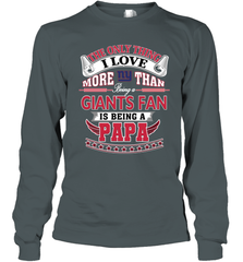 NFL The Only Thing I Love More Than Being A New York Giants Fan Is Being A Papa Football Long Sleeve T-Shirt Long Sleeve T-Shirt - HHHstores