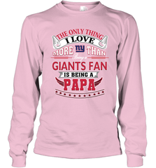 NFL The Only Thing I Love More Than Being A New York Giants Fan Is Being A Papa Football Long Sleeve T-Shirt Long Sleeve T-Shirt - HHHstores