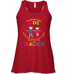 They Call Me Teacher School Kids Fun Appreciation Women's Racerback Tank Women's Racerback Tank - HHHstores