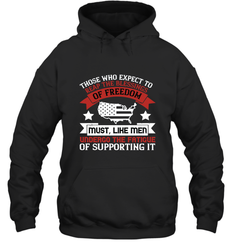 Those who expect to reap the blessings of freedom, must, like men, undergo the fatigue of supporting it 01 Hooded Sweatshirt