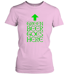 Green Beer Goes Here Funny St. Patrick's Day Women's T-Shirt Women's T-Shirt - HHHstores