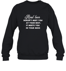 Real love funny quotes for valentine Crewneck Sweatshirt Crewneck Sweatshirt - HHHstores