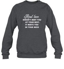 Real love funny quotes for valentine Crewneck Sweatshirt Crewneck Sweatshirt - HHHstores
