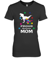 Proud Autism Mom T Rex Dinosaur Autism Awareness Women's Premium T-Shirt Women's Premium T-Shirt - HHHstores