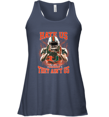 Miami Hurricanes Hate Us Cause They Ain'T Us T Shirt Women's Racerback Tank Women's Racerback Tank - HHHstores