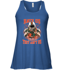 Miami Hurricanes Hate Us Cause They Ain'T Us T Shirt Women's Racerback Tank Women's Racerback Tank - HHHstores