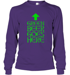 Green Beer Goes Here Funny St. Patrick's Day Long Sleeve T-Shirt Long Sleeve T-Shirt - HHHstores