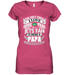 NFL The Only Thing I Love More Than Being A New York Jets Fan Is Being A Papa Football Women's V-Neck T-Shirt Women's V-Neck T-Shirt - HHHstores