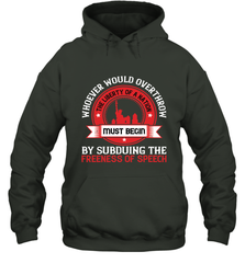 Whoever would overthrow the liberty of a nation must begin by subduing the freeness of speech 01 Hooded Sweatshirt Hooded Sweatshirt - HHHstores