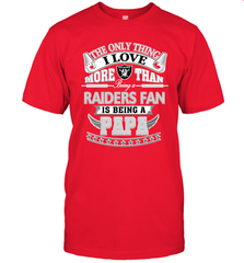 NFL The Only Thing I Love More Than Being A Oakland Raiders Fan Is Being A Papa Football Men's T-Shirt Men's T-Shirt - HHHstores