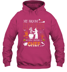 My Broom Broke So Now I Became A Chef Halloween Funny Hooded Sweatshirt Hooded Sweatshirt - HHHstores