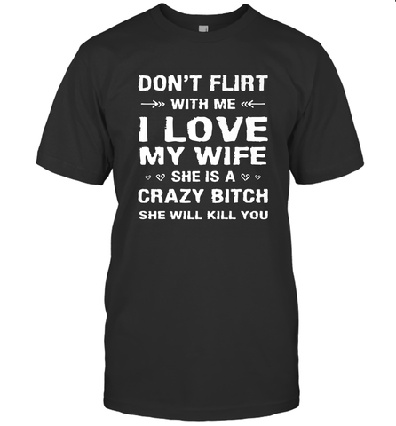 Don't Flirt With Me I Love Wife Valentine's Day Husband Gift Men's T-Shirt Men's T-Shirt / Black / S Men's T-Shirt - HHHstores