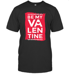 Be My Valentine Cute Quote Men's T-Shirt Men's T-Shirt - HHHstores