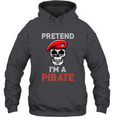 Pretend I'm A Pirate Tee Funny Halloween Party Costume Gift Hooded Sweatshirt Hooded Sweatshirt - HHHstores