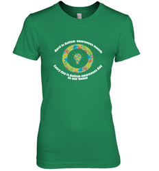 April is autism awareness month , Every day is Autism awareness day in our home AutismT shirt Women's Premium T-Shirt