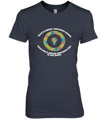 April is autism awareness month , Every day is Autism awareness day in our home AutismT shirt Women's Premium T-Shirt Women's Premium T-Shirt - HHHstores
