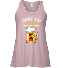 Shut Up Liver You're Fine Funny Saying St. Patrick's Day Women's Racerback Tank Women's Racerback Tank - HHHstores