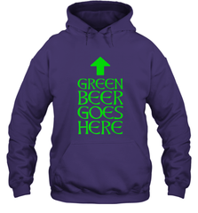 Green Beer Goes Here Funny St. Patrick's Day Hooded Sweatshirt Hooded Sweatshirt - HHHstores