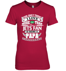NFL The Only Thing I Love More Than Being A New York Jets Fan Is Being A Papa Football Women's Premium T-Shirt Women's Premium T-Shirt - HHHstores