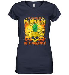 In A World Of Pumpkin Be A Pineapple Skull Halloween Funny Women's V-Neck T-Shirt