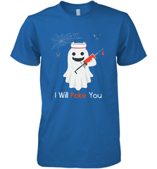 I will Poke You Halloween Funny Nurse Smiling Ghost Gift Men's Premium T-Shirt Men's Premium T-Shirt - HHHstores