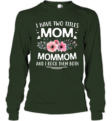 I Have Two Titles Mom And Mommom Long Sleeve T-Shirt Long Sleeve T-Shirt - HHHstores