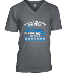 I Don't Always Drink At Noon But When I Do I'm On A Pontoon Men's V-Neck Men's V-Neck - HHHstores