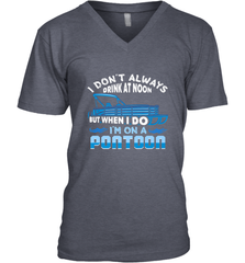 I Don't Always Drink At Noon But When I Do I'm On A Pontoon Men's V-Neck Men's V-Neck - HHHstores
