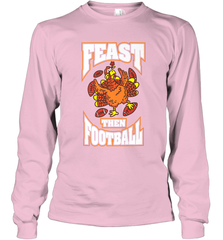 Funny Thanksgiving Turkey Feast Than Football Long Sleeve T-Shirt Long Sleeve T-Shirt - HHHstores