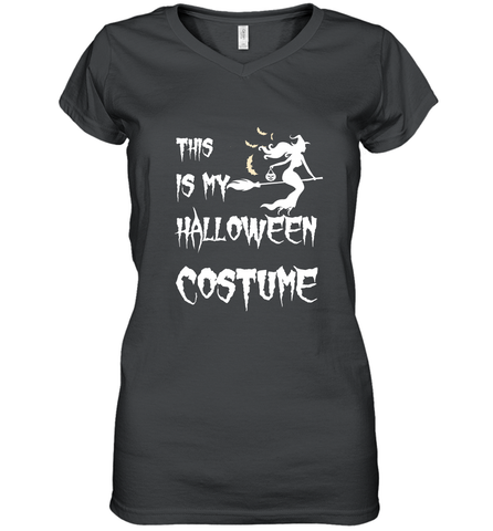 THIS IS MY HALLOWEEN COSTUME Women's V-Neck T-Shirt Women's V-Neck T-Shirt / Black / S Women's V-Neck T-Shirt - HHHstores