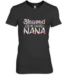 Be Called Nana Women's Premium T-Shirt