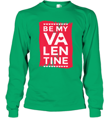 Be My Valentine Cute Quote Long Sleeve T-Shirt Long Sleeve T-Shirt - HHHstores