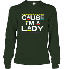 Cause I'm A Lady Damn Gina T Shirt 90s TV Show Men Funny Long Sleeve T-Shirt Long Sleeve T-Shirt - HHHstores