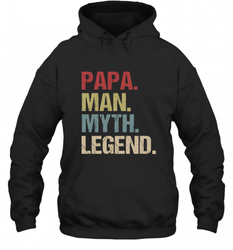 Papa Man Myth Legend Dad Father Hooded Sweatshirt