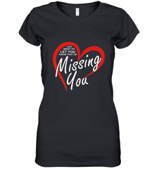 Lover Love Quote Just Want to Let You Know I'm Missing You Women's V-Neck T-Shirt Women's V-Neck T-Shirt - HHHstores