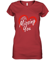 Lover Love Quote Just Want to Let You Know I'm Missing You Women's V-Neck T-Shirt Women's V-Neck T-Shirt - HHHstores