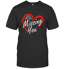 Lover Love Quote Just Want to Let You Know I'm Missing You Men's T-Shirt Men's T-Shirt - HHHstores
