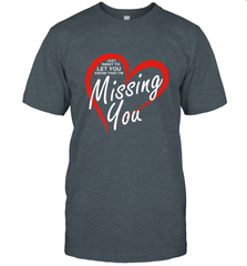 Lover Love Quote Just Want to Let You Know I'm Missing You Men's T-Shirt Men's T-Shirt - HHHstores