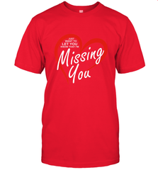 Lover Love Quote Just Want to Let You Know I'm Missing You Men's T-Shirt Men's T-Shirt - HHHstores