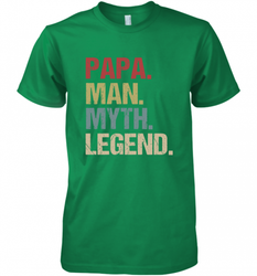 Papa Man Myth Legend Dad Father Men's Premium T-Shirt