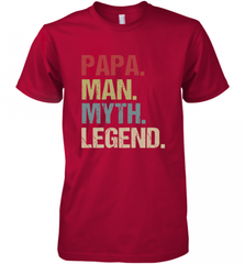 Papa Man Myth Legend Dad Father Men's Premium T-Shirt Men's Premium T-Shirt - HHHstores