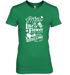 A mother is like a flower each one is beautiful and unique Women's Premium T-Shirt Women's Premium T-Shirt - HHHstores